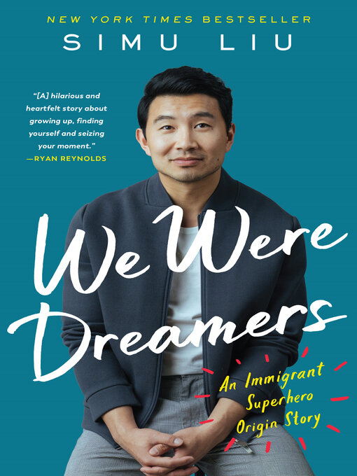 Title details for We Were Dreamers by Simu Liu - Available